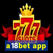 a18bet app